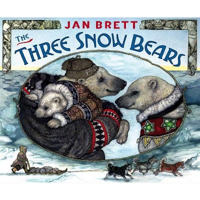 The Three Snow Bears - by  Jan Brett (Hardcover)