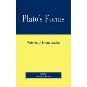 Plato's Forms - by  William A Welton (Hardcover) - 1 of 1
