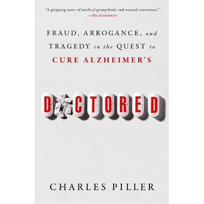 Doctored - by  Charles Piller (Paperback)