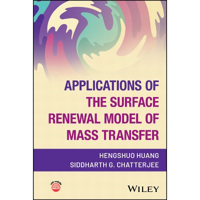 Applications of the Surface Renewal Model of Mass Transfer - by  Hengshuo Huang (Hardcover)