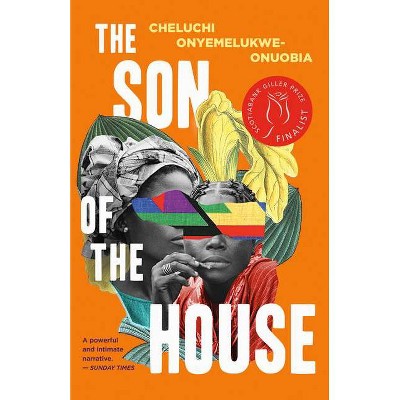 The Son of the House - by  Cheluchi Onyemelukwe-Onuobia (Paperback)