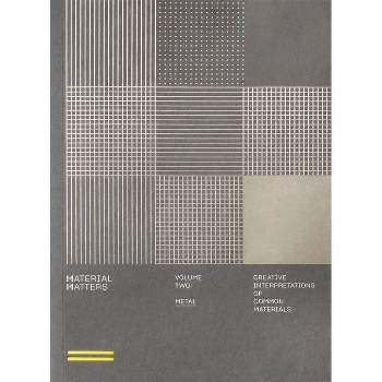 Material Matters: Metal - by  Victionary (Paperback)