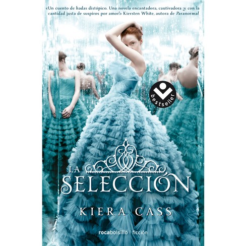 La Selección/ The Selection - (la Selección / The Selection) By Kiera ...
