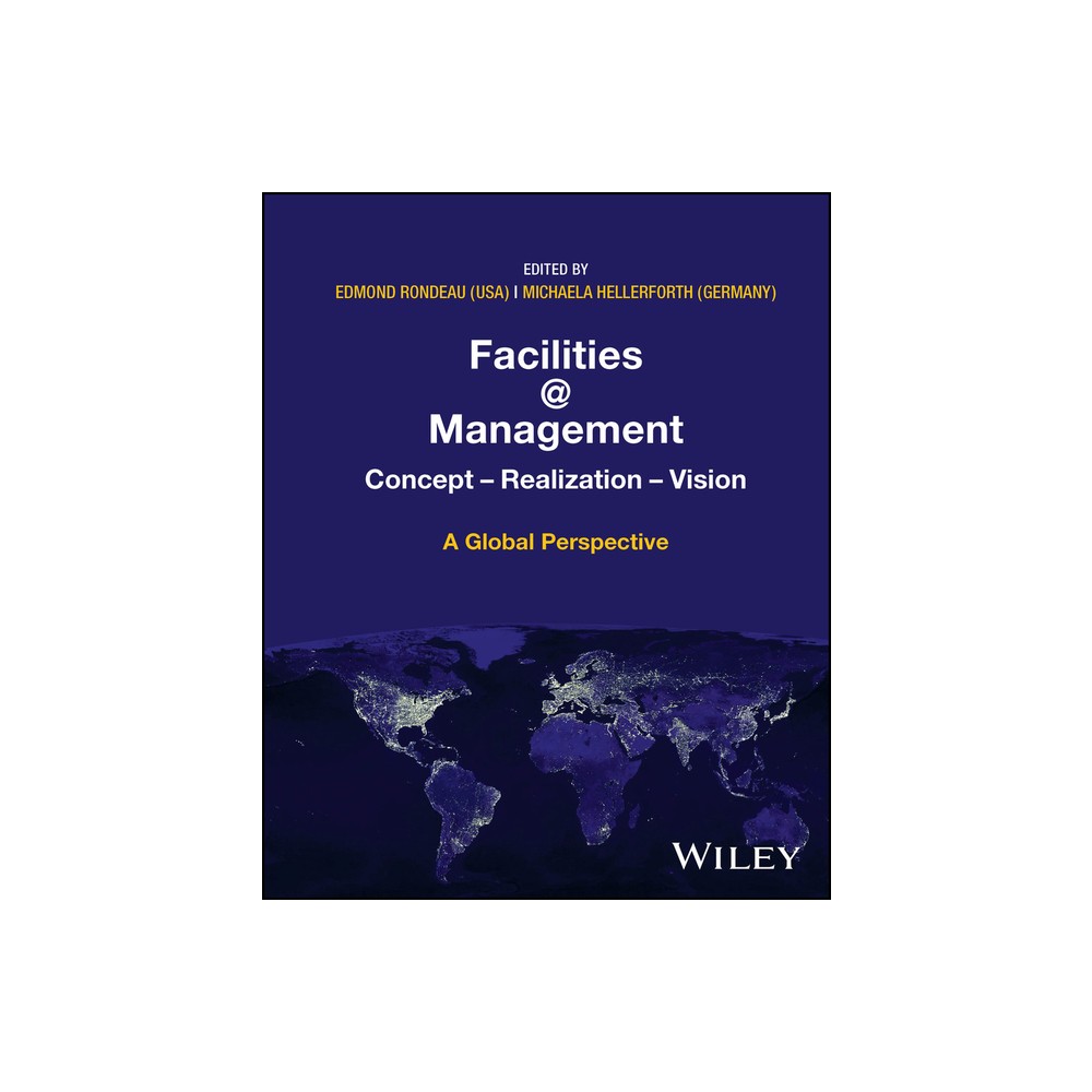 Facilities @ Management - by Edmond P Rondeau & Michaela Hellerforth (Hardcover)