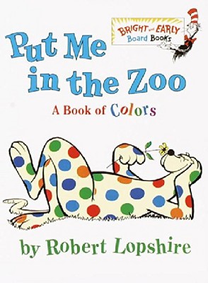 Put Me in the Zoo ( Bright and Early Board Book)by Robert Lopshire