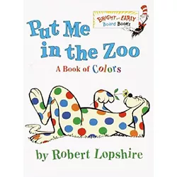 Put Me in the Zoo ( Bright and Early Board Book) by Robert Lopshire