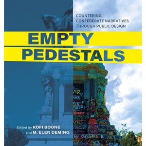 Empty Pedestals - (Reading the American Landscape) by  Kofi Boone & M Elen Deming (Hardcover) - 1 of 1