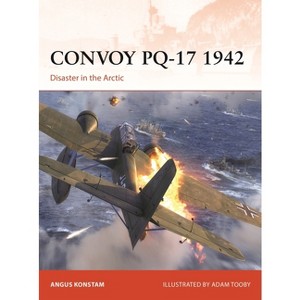 Convoy Pq-17 1942 - (Campaign) by  Angus Konstam (Paperback) - 1 of 1