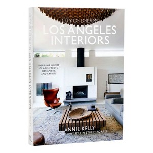 City of Dreams: Los Angeles Interiors - by  Annie Kelly (Hardcover) - 1 of 1