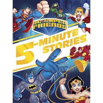 DC Super Friends 5-Minute Story Collection - by  Random House (Hardcover)