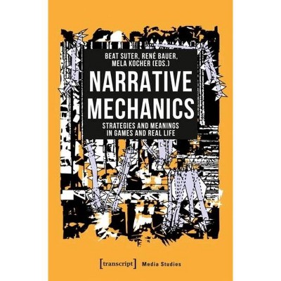 Narrative Mechanics - (Media Studies) by  Beat Suter & René Bauer & Mela Kocher (Paperback)