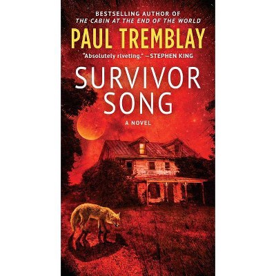 Survivor Song - by  Paul Tremblay (Paperback)