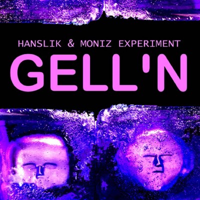 Hanslik & Moniz Expe - Gell'n (CD)