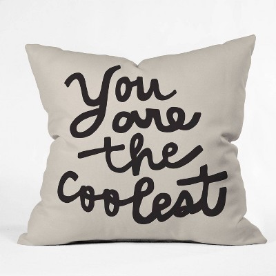 16"x16" Urban Wild Studio You Are The Coolest Throw Pillow Brown - Deny Designs