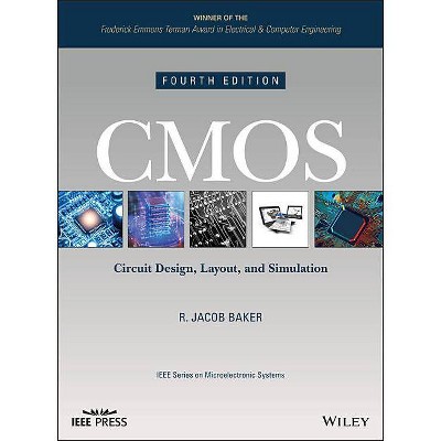 CMOS - (IEEE Press Microelectronic Systems) 4th Edition by  R Jacob Baker (Hardcover)