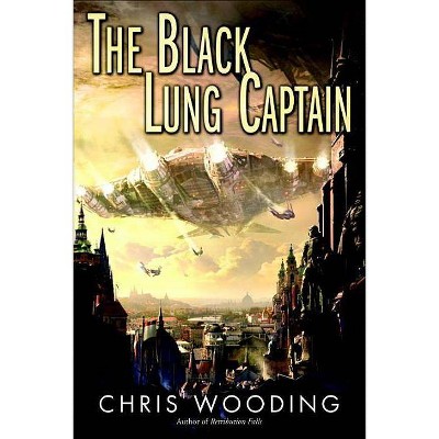 The Black Lung Captain - (Tales of the Ketty Jay) by  Chris Wooding (Paperback)