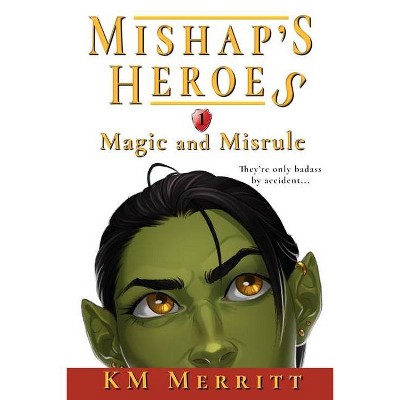 Magic and Misrule - by  Km Merritt (Paperback)