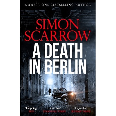 A Death in Berlin - by  Simon Scarrow (Paperback)