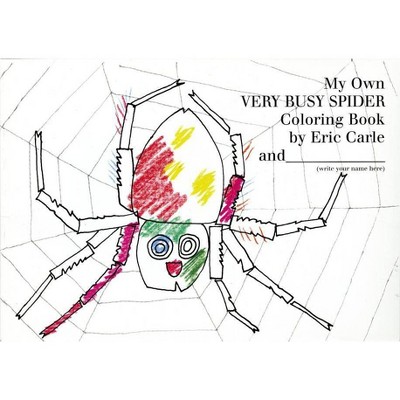 My Own Very Busy Spider Coloring Book - by  Eric Carle (Paperback)