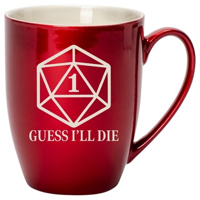 100 North Dice 10 Ounce Cardinal Red Metallic Finish, Comfortably Fits Your Hands, New Bone China Coffee Tea Cup Mug, Guess I'll Die