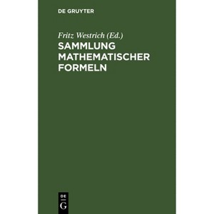 Sammlung Mathematischer Formeln - 11th Edition by  Fritz Westrich (Hardcover) - 1 of 1