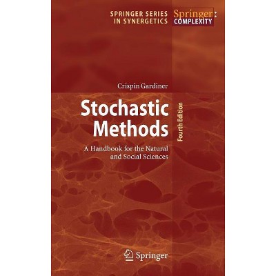 Stochastic Methods - (Springer Synergetics) 4th Edition by  Crispin Gardiner (Hardcover)