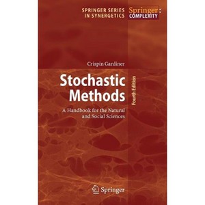 Stochastic Methods - (Springer Synergetics) 4th Edition by  Crispin Gardiner (Hardcover) - 1 of 1
