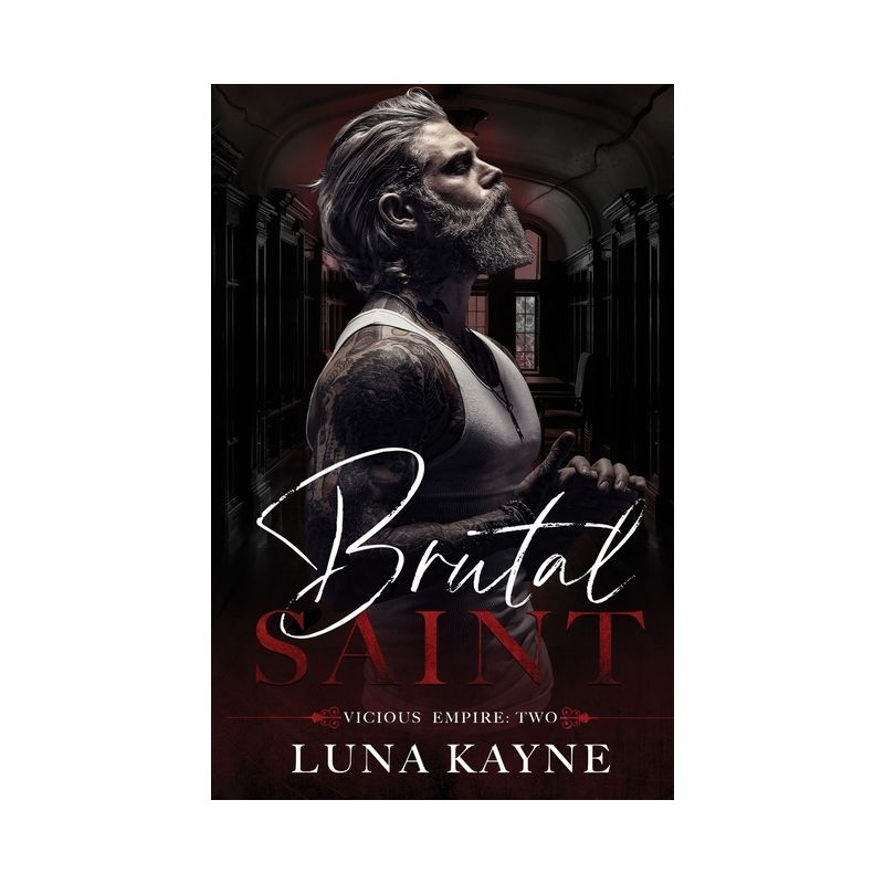 Brutal Saint - (Vicious Empire) by  Luna Kayne (Paperback), 1 of 2
