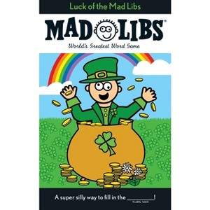 Luck of the Mad Libs - by  Leonard Stern & Roger Price & Mad Libs (Paperback) - 1 of 1