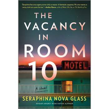 The Vacancy in Room 10 - by  Seraphina Nova Glass (Paperback)
