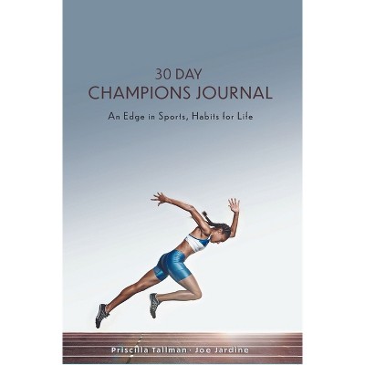 30 Day Champions Journal - by  Priscilla Tallman (Paperback)