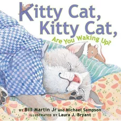 Kitty Cat, Kitty Cat, Are You Waking Up? - by  Bill Martin & Michael Sampson (Paperback)