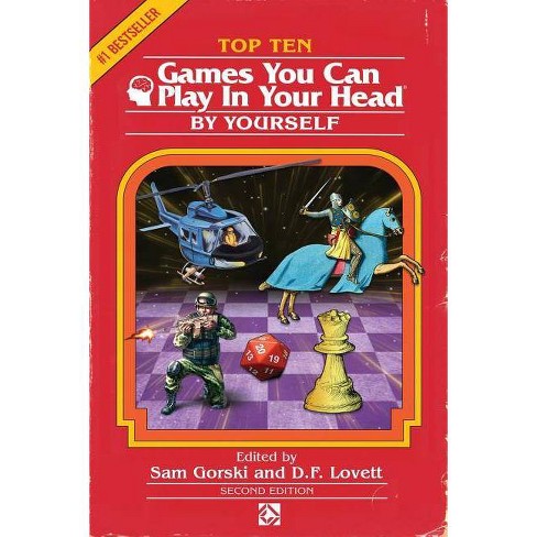 Top 10 Games You Can Play In Your Head, By Yourself - By Sam Gorski & D F Lovett & J Theophrastus Bartholomew (Paperback) : Target