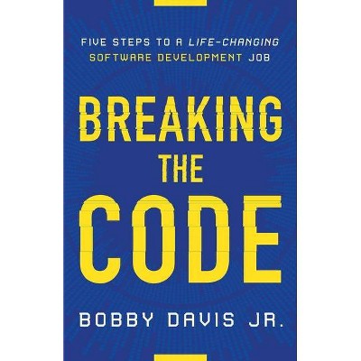 Breaking the Code - by  Bobby Davis (Paperback)