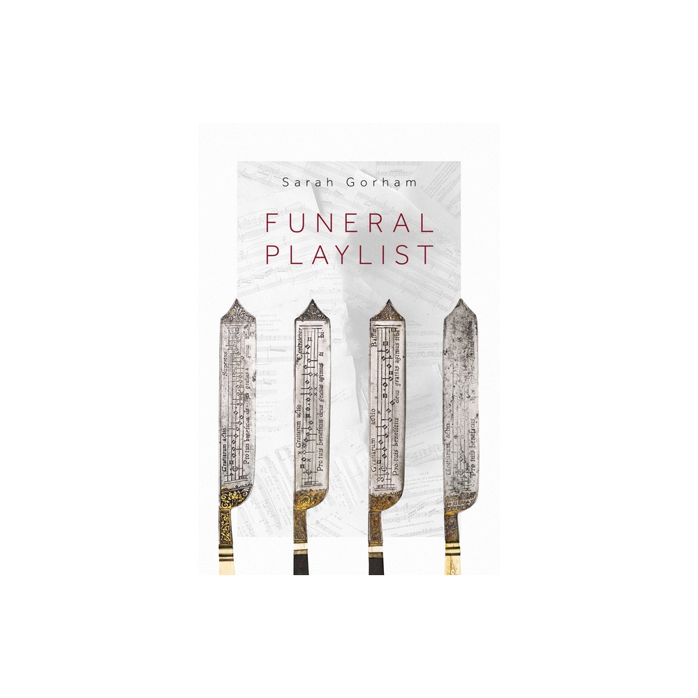 Funeral Playlist - by Sarah Gorham (Paperback)