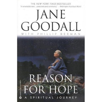 Reason for Hope - by  Jane Goodall & Phillip Berman (Paperback)