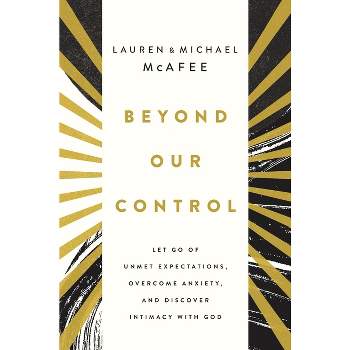 Beyond Our Control - by Michael McAfee & Lauren Green McAfee
