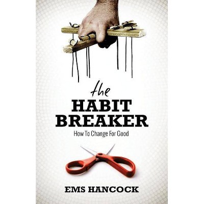 The Habit Breaker - by  Ems Hancock (Paperback)