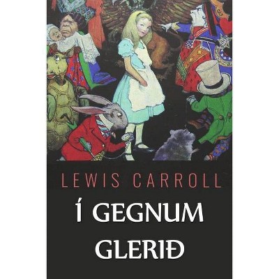 Í Gegnum Glerið - by  Lewis Carroll (Paperback)