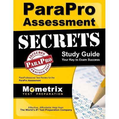 Parapro Assessment Secrets Study Guide - by  Paraprofessional Exam Secrets Test Prep (Paperback)
