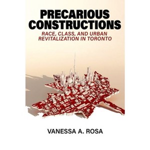 Precarious Constructions - by  Vanessa A Rosa (Paperback) - 1 of 1