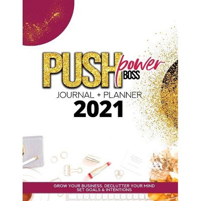 Push Power Boss Planner + Journal - by  Cheronda L Hester (Paperback)