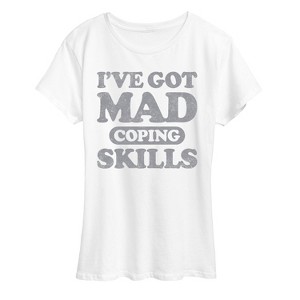 Women's - Instant Message - I've Got Mad Coping Skills Inspirational Short Sleeve Graphic T-Shirt - 1 of 4