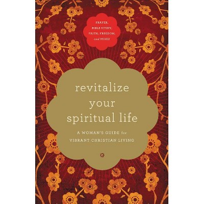 Revitalize Your Spiritual Life - by  Thomas Nelson (Paperback)