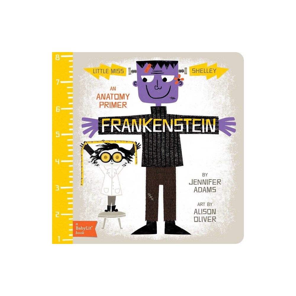 Frankenstein - (Babylit Classics) by Jennifer Adams (Board Book)