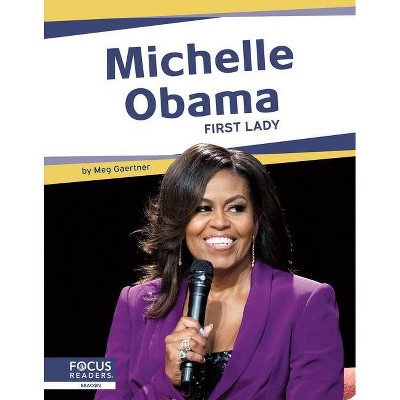 Michelle Obama - by  Meg Gaertner (Paperback)