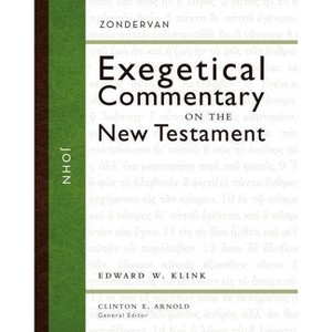 John - (Zondervan Exegetical Commentary on the New Testament) by  Edward W Klink III (Hardcover) - 1 of 1