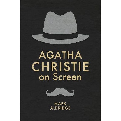 Agatha Christie on Screen - (Crime Files) by  Mark Aldridge (Paperback)