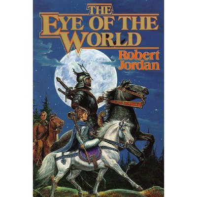 The Eye of the World - (Wheel of Time) by  Robert Jordan (Hardcover)