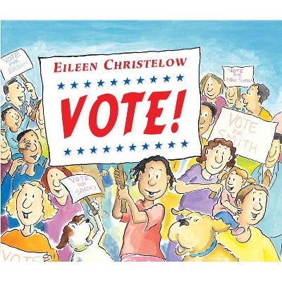 Vote! - by  Eileen Christelow (Paperback)